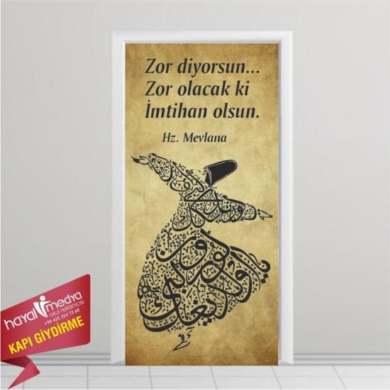 ZOR DİYORSUN. MEVLANA